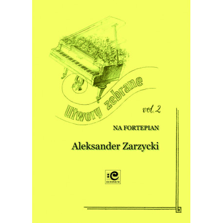 Utwory zebrane 2. Aleksander Zarzycki