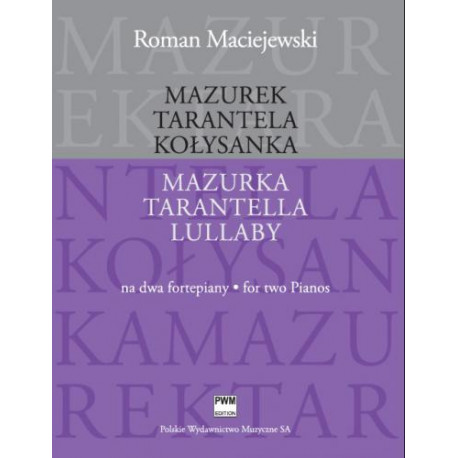 Pub      Roman Maciejewski  Mazurek. Tarantela. Kołysanka na 2 fortepiany