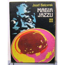 Magia Jazzu Józef Balcerek