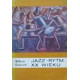 Jazz - Rytm XX wieku Mateusz Święcicki