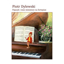 Piotr Dylewski  Pajacyk i inne miniatury na fortepian