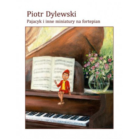 Piotr Dylewski  Pajacyk i inne miniatury na fortepian