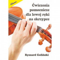 Ćwiczenia pomocnicze dla lewej ręki na skrzypce. Ryszard Goliński.