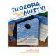 Filozofia muzyki. Doświadczenie, poznanie, znaczenie
