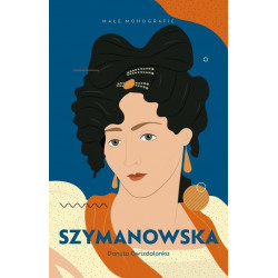 Szymanowska Danuta Gwizdalanka Małe Monografie