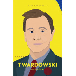 Twardowski Mateusz Ciupka Małe Monografie