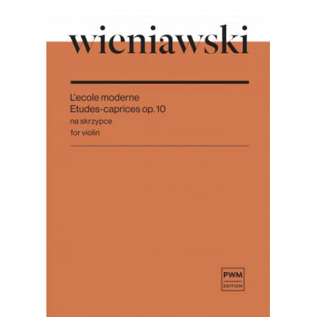 Pub      Henryk Wieniawski  L'école moderne Etudes - Caprices op. 10 - na skrzypce solo