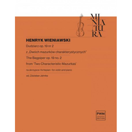 Henryk Wieniawski  Dudziarz op. 19 nr 2 z "Dwóch mazurków charakterystycznych" na skrzypce i fortepian