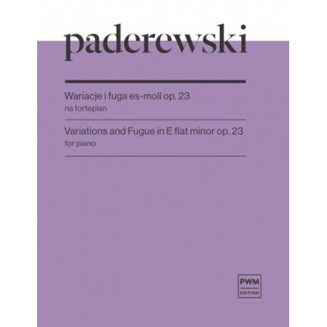 Ignacy Jan Paderewski  Wariacje i fuga es-moll op. 23 na fortepian