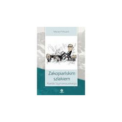 Zakopiańskim szlakiem Karola Szymanowskiego Maciej Pinkwart