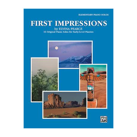 Elvina Pearce: First Impressions 16 Original Piano Solos for Early-Level Pianists