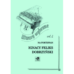 Dobrzyński Ignacy Feliks, Utwory wybrane vol. 2