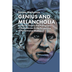 Genius and Melancholia. Fryderyk Chopin and Pedagogies ...