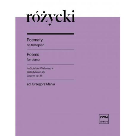Ludomir Różycki  Poematy na fortepian