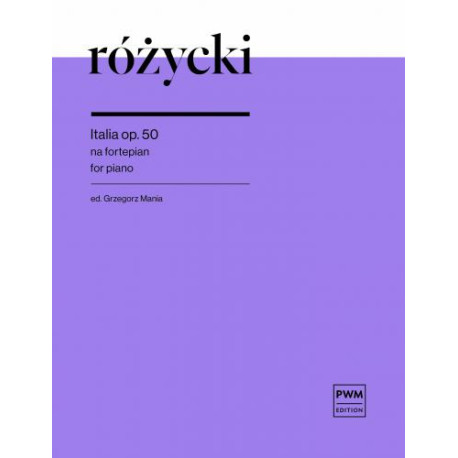 Ludomir Różycki  Italia op. 50 na fortepian