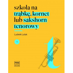 Szkoła na trąbkę, kornet lub sakshorn tenorowy 1. Ludwik Lutak.