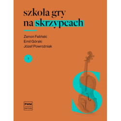 Szkoła gry na skrzypcach cz. 1   Zenon Feliński     Emil Górski     Józef Powroźniak