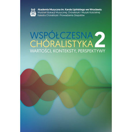 Współczesna chóralistyka (tom 2)