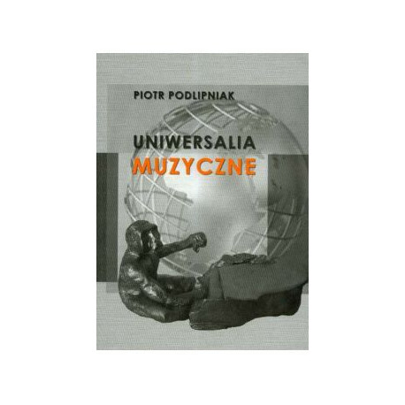Piotr Podlipniak Uniwersalia muzyczne