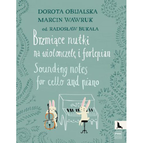 Brzmiące Nutki na wiolonczelę i fortepian    Dorota Obijalska     Marcin Wawruk