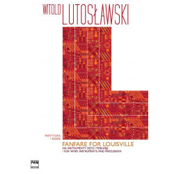 Fanfare for Louisville na instrumenty dęte i perkusję Witold Lutosławski