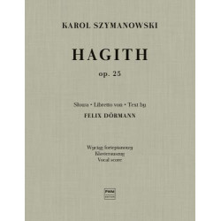 Hagith op. 25 - opera w jednym akcie wyciąg fortepianowy  Karol Szymanowski