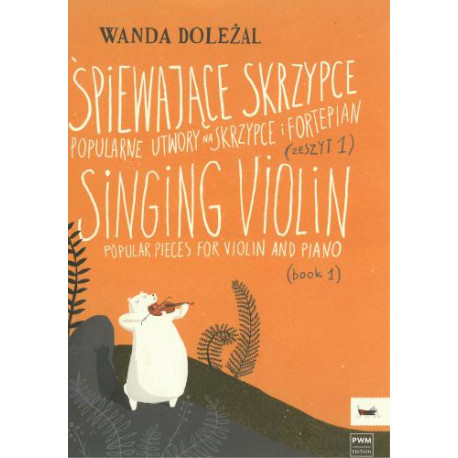 Wanda Doleżal  Śpiewające skrzypce, z. 1 popularne utwory na skrzypce i fortepian