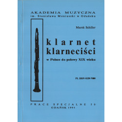 Marek Schiller – Klarnet – klarneciści w Polsce do połowy XIX wieku