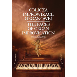 Oblicza improwizacji organowej (Musica Sacra 18)