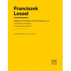 Franciszek Lessel  Adagio et Rondeau a la Polonaise op. 9 na fortepian i orkiestrę