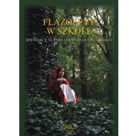 Flażolety w szkole Śpiewnik z nutami na flażolet
