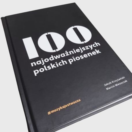 100 najodważniejszych polskich piosenek Jakub Ktzyżański, Marcin Mieszczak