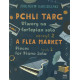 Zbigniew Bargielski  Pchli Targ