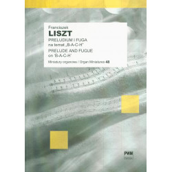 Franz Liszt  Preludium i fuga na temat B-A-C-H na organy