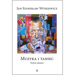 Muzyka i taniec Wybór telstów Jan Stanisław Witkiewicz