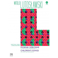 Witold Lutosławski  Piosenki dziecinne na głos i zespół instrumentalny (+CD)
