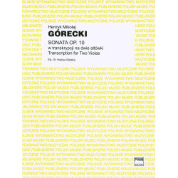 Henryk Mikołaj Górecki  Sonata op. 10 w transkrypcji na dwie altówki