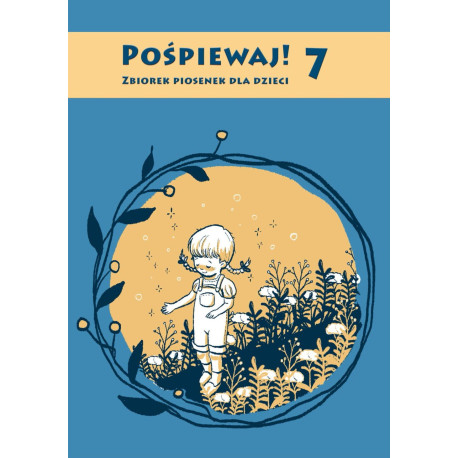 Pośpiewaj!  7 Zbiorek piosenek dla dzieci na fortepian