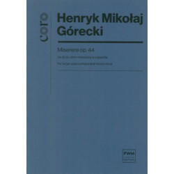 Henryk Mikołaj Górecki  Miserere op. 44 na duży chór mieszany a cappella (part. studyjna)