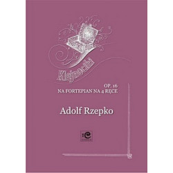 Klejnociki op.16, Adolf Rzepko