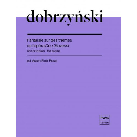 Ignacy Feliks Dobrzyński  Fantaisie sur des thèmes de l’opéra "Don Giovanni" na fortepian