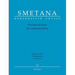 Smetana, Bedrich The Bartered Bride Comic opera in three acts