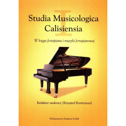 Studia Musicologica Calisiensia W kręgu fortepianu i muzyki fortepianowej