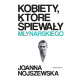 Kobiety, które śpiewały Młynarskiego Joanna Nojszewska