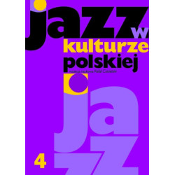 Jazz w kulturze polskiej t. 4