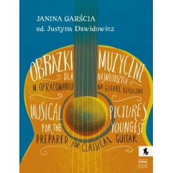 Janina Garścia  Obrazki muzyczne dla najmłodszych w opracowaniu na gitarę klasyczną