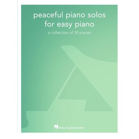Peaceful Piano Solos For Easy Piano A collection of 30 pieces