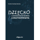 Dziecko z zaburzeniami w rozwoju a muzykoterapia Karolina Kantyka - Dziwisz