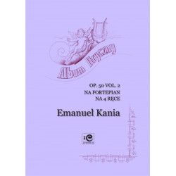 Album liryczny op.50 vol.2  Emanuel Kania