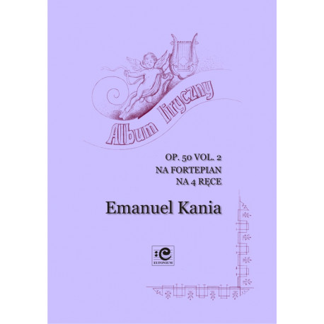 Album liryczny op.50 vol.2  Emanuel Kania